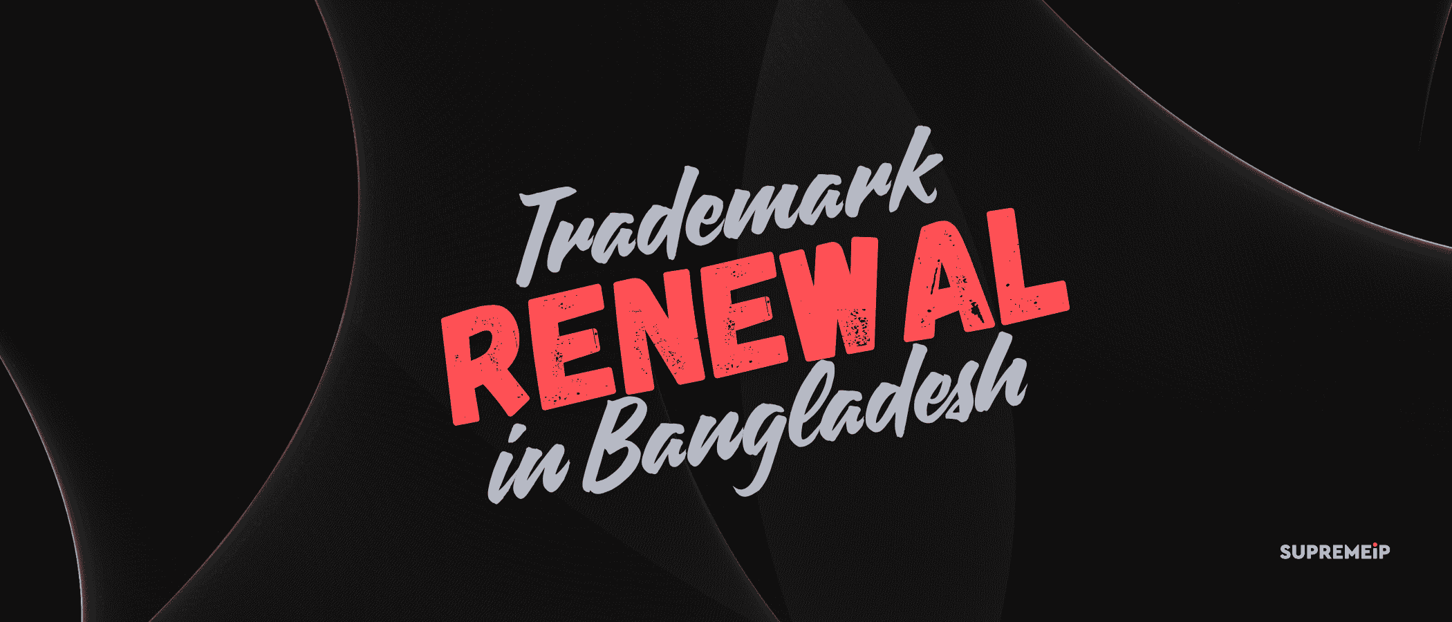 Trademark Renewal in Bangladesh – Complete Guide