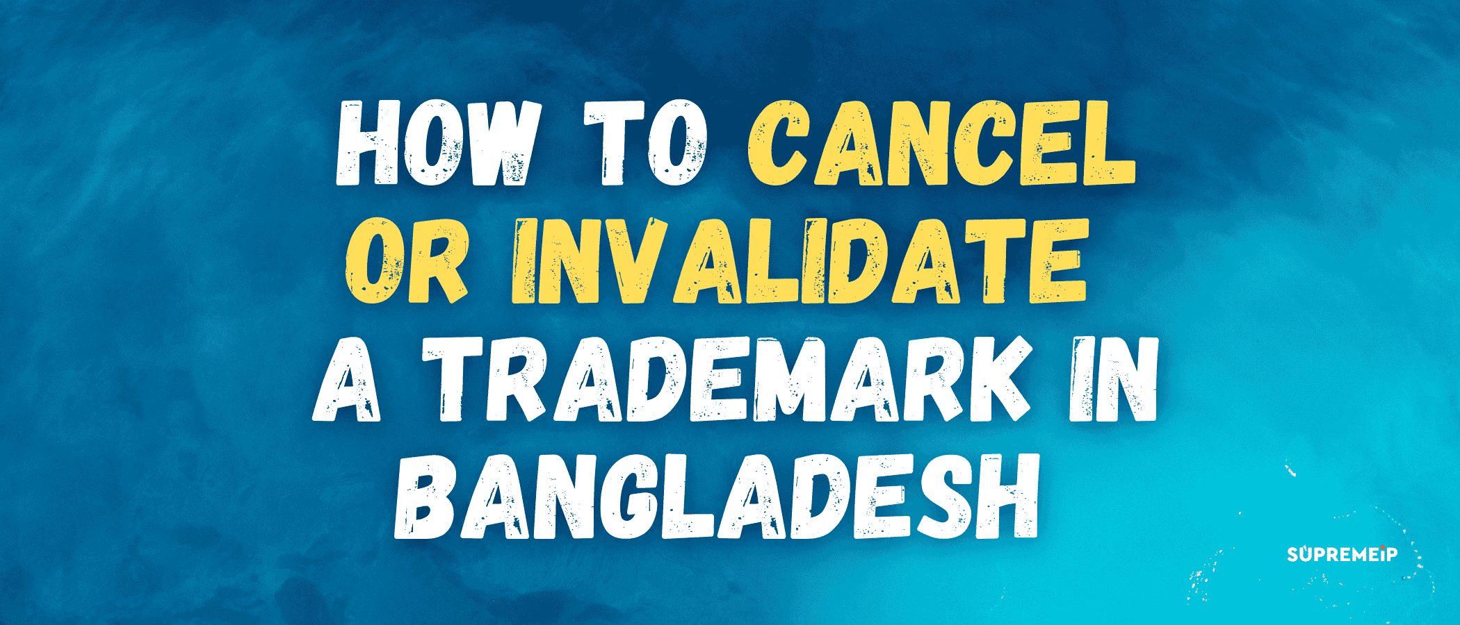 Trademark Invalidation Procedures in Bangladesh