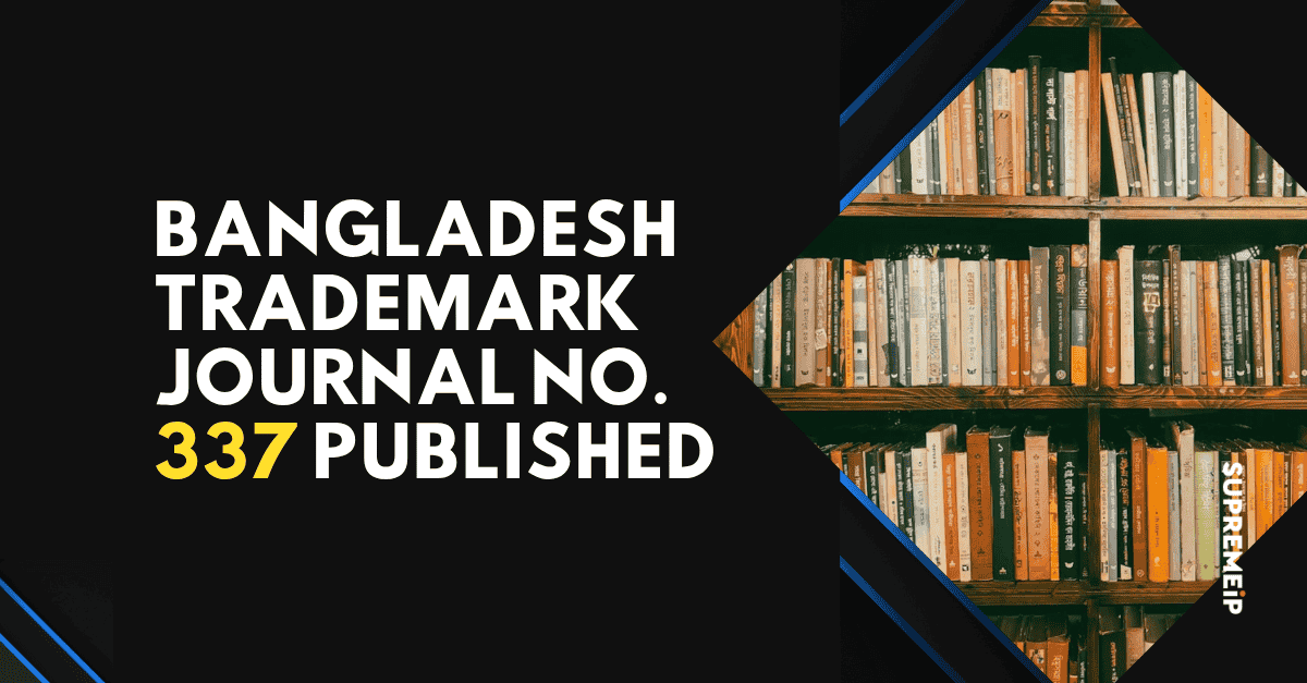 Bangladesh Trademark Journal No. 337 Published — Opposition Deadline: 08 May 2026